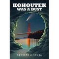 Kohoutek Was A Bust - Paperback
