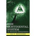 The Continental System: An Economic Interpretation - Paperback