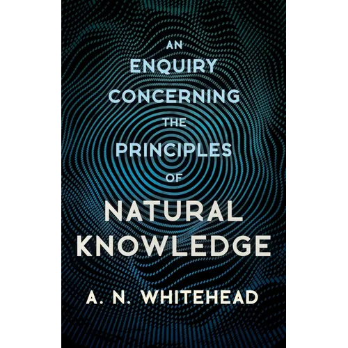 An Enquiry Concerning the Principles of Natural Knowledge - Paperback