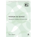 Wisdom in Revolt: Metaphorical Theology in the Book of Job - Paperback