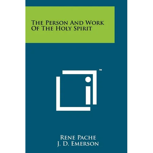 The Person And Work Of The Holy Spirit - Paperback