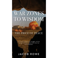 War Zones To Wisdom - Hardcover