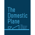 The Domestic Plane: New Perspectives on Tabletop Art Objects - Hardcover