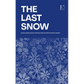 The Last Snow: Bilingual German-English Christmas Stories for German Language Learners - Paperback