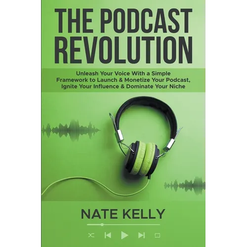 The Podcast Revolution - Paperback