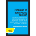 Problems of Hemispheric Defense: Lectures Delivered Under the Auspices of the Committee on International Relations on the Berkeley Campus of the Unive - Paperback