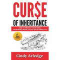 Curse of Inheritance: How to Protect Your Family from Being Broke, Bitter and Blaming You - Paperback
