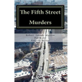 The Fifth Street Murders - Paperback