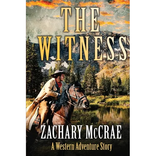 The Witness: A Classic Western Adventure - Paperback