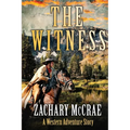 The Witness: A Classic Western Adventure - Paperback
