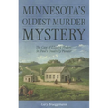 Minnesota's Oldest Murder Mystery: The Case of Edward Phalen: St. Paul's Unsaintly Pioneer - Paperback