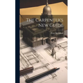 The Carpenter's New Guide - Hardcover