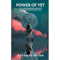 Power of YET: Developing Growth Mindset Through Positive Self-Talk - Paperback