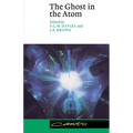 The Ghost in the Atom: A Discussion of the Mysteries of Quantum Physics - Paperback