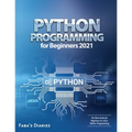 Python Programming for Beginners 2021: The Best Guide for Beginners to Learn Python Programming - Paperback
