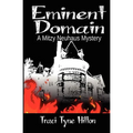 Eminent Domain: A Mitzy Neuhaus Mystery - Paperback