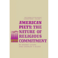 American Piety: The Nature of Religious Commitment - Paperback