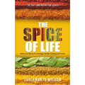 The Spice of Life: Herbs and Spices for Heritage, Health, Healing and Home - Paperback