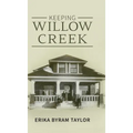 Keeping Willow Creek - Hardcover