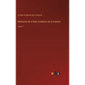 Memorias de la Real Academia de la Historia: Tomo 7 - Hardcover