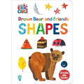 Brown Bear and Friends Shapes (World of Eric Carle) - Board Book
