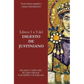 Libros 1 a 3 del Digesto de Justiniano: Texto Latino-Español y ensayo introductorio - Paperback