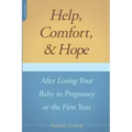 Help, Comfort, and Hope After Losing Your Baby in Pregnancy or the First Year - Paperback