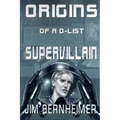 Origins of a D-List Supervillain - Paperback