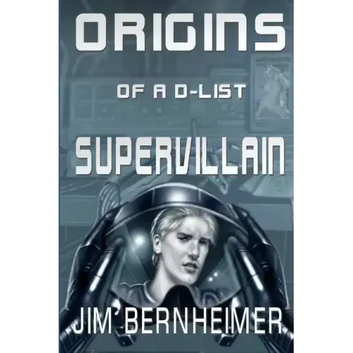Origins of a D-List Supervillain - Paperback