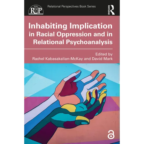 Inhabiting Implication in Racial Oppression and in Relational Psychoanalysis - Paperback