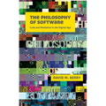 The Philosophy of Software: Code and Mediation in the Digital Age - Paperback