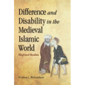 Difference and Disability in the Medieval Islamic World: Blighted Bodies - Paperback