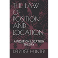 The Law of Position and Location: A Position Location Theory - Paperback