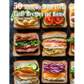 50 Sandwich for Every Taste Recipes for Home - Paperback