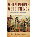 When People Were Things: Harriet Beecher Stowe, Abraham Lincoln, and the Emancipation Proclamation - Hardcover