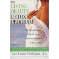 Living Beauty Detox Program: The Revolutionary Diet for Each and Every Season of a Woman's Life - Paperback