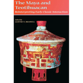 The Maya and Teotihuacan: Reinterpreting Early Classic Interaction - Paperback