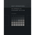 Unit Operations: An Approach to Videogame Criticism - Paperback