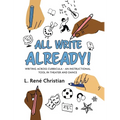 All Write Already!: Writing Across Curricula - An Instructional Tool in Theater and Dance - Hardcover