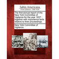 The First Annual Report of the New York Committee of Vigilance for the Year 1837: Together with Importance Facts Relative to Their Proceedings. - Paperback