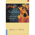 The Child in Christian Thought - Paperback