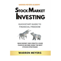 Stock Market Investing QuickStart Guide to Financial Freedom Make Money and Create a Huge Passive Income Using the Best Stocks Strategies - Paperback
