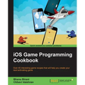 iOS Game Programming Cookbook - Paperback