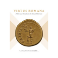 Virtus Romana: Politics and Morality in the Roman Historians - Paperback