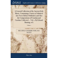 A General Collection of the Ancient Irish Music, Containing a Variety of Admired Airs Never Before Published, and Also the Compositions of Conolan and - Hardcover