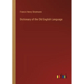 Dictionary of the Old English Language - Paperback