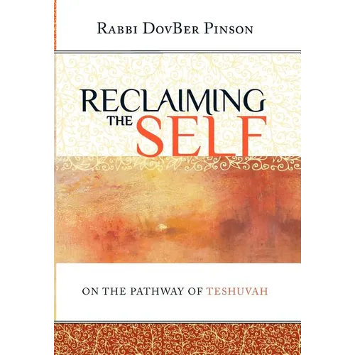 Reclaiming the Self: On the Pathway of Teshuvah - Hardcover