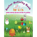 Easter Activity Book For Kids: Mazes, Colouring and Educational Activities For Kids - Paperback