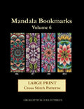 Mandala Bookmarks Volume 6: Large Print Cross Stitch Patterns - Paperback
