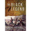 The Black Legend: George Bascom, Cochise, and the Start of the Apache Wars - Paperback